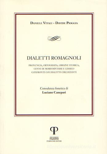 Dialetti romagnoli di Daniele Vitali, Davide Pioggia edito da Pazzini