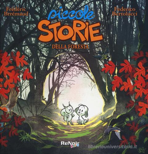 Piccole storie della foresta di Frédéric Brrémaud, Federico Bertolucci edito da Renoir Comics
