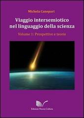 Viaggio intersemiotico nel linguaggio della scienza vol.1 di Michela Canepari edito da Nuova Cultura