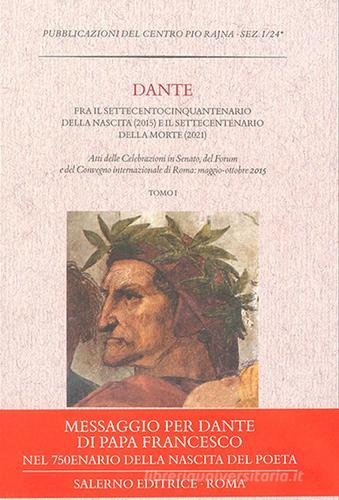 Dante fra il settecentocinquantenario della nascita (2015) e il settecentenario della morte (2021) edito da Salerno