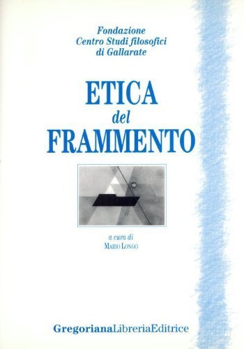 Etica del frammento edito da Gregoriana Libreria Editrice