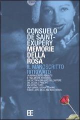 Memorie della rosa di Consuelo de Saint-Exupéry edito da Barbera