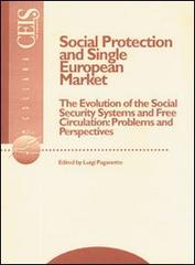 Social protection and single european market di Luigi Paganetto edito da Aracne