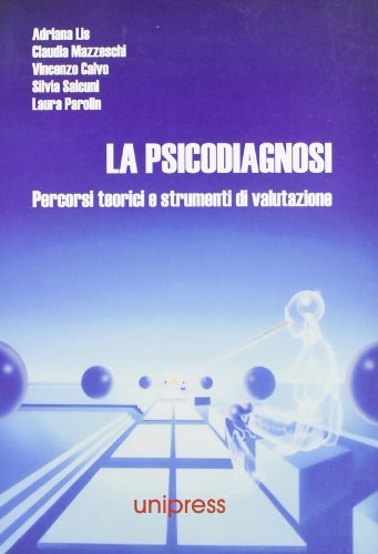 La psicodiagnosi. Percorsi teorici e strumenti di valutazione edito da Unipress