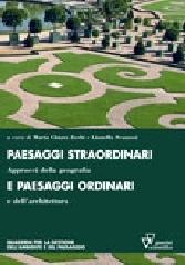 Paesaggi straordinari e paesaggi ordinari. Approcci della geografia e dell'architettura edito da Guerini Scientifica