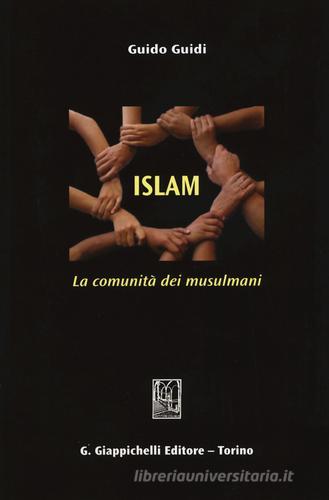 Islam. La comunità dei musulmani di Guido Guidi edito da Giappichelli