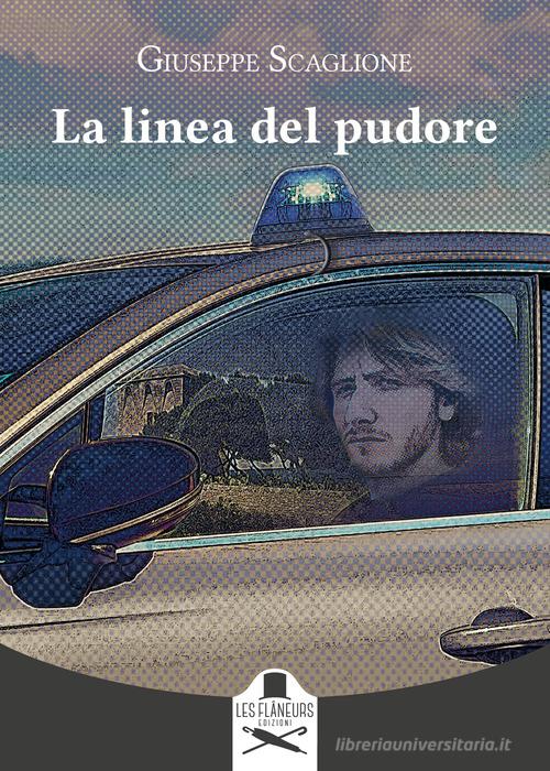 Libro La linea del pudore di Giuseppe Scaglione Montparnasse di Les Flâneurs Edizioni