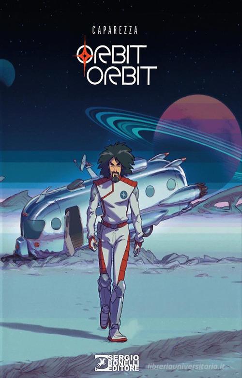 Orbit orbit. Ediz. deluxe di Caparezza edito da Sergio Bonelli Editore