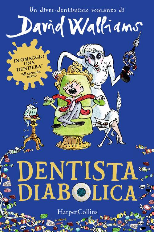 Dentista diabolica di David Walliams edito da HarperCollins Italia