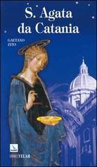Sant'Agata da Catania di Gaetano Zito edito da Editrice Elledici