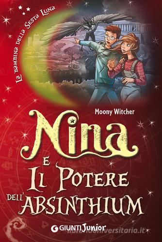 Nina e il potere dell'Absinthium di Moony Witcher edito da Giunti Junior