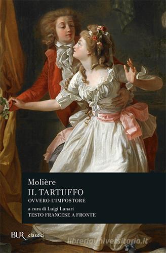Il tartuffo ovvero l'impostore. Testo francese a fronte di Molière edito da Rizzoli