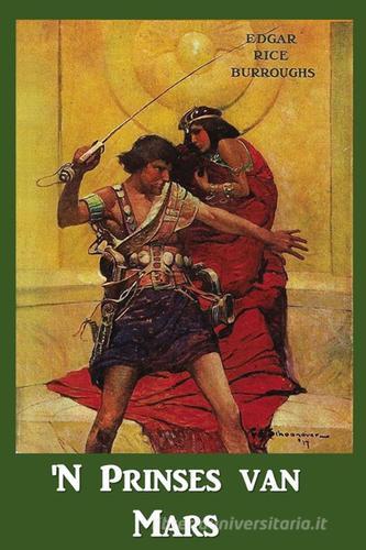 'N Prinses van Mars. Ediz. afrikaans di Edgar Rice Burroughs edito da StreetLib