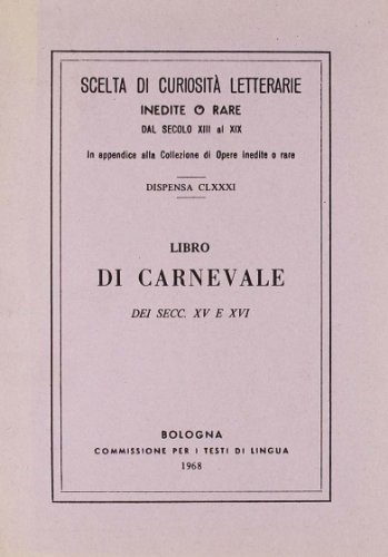 Libro di carnevale dei secc. XV e XVI (rist. anast.) edito da Forni