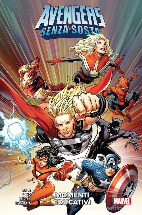 Momenti educativi. Senza sosta. Avengers di Greg Land, Derek Landy edito da Panini Comics