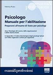 Psicologo. Manuale per l'abilitazione di Sabrina Fazio edito da Maggioli Editore