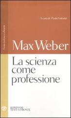 La scienza come professione. Testo tedesco a fronte di Max Weber edito da Bompiani