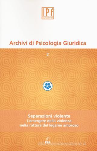 Archivi di psicologia giuridica vol.2 edito da Edizioni ETS