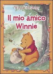Il mio amico Winnie edito da Walt Disney Company Italia