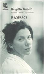 Libro E adesso? di Brigitte Giraud Prosa contemporanea di Guanda
