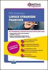 TFA Lingue straniere. Francese. Pacchetto promozionale per la preparazione ai test di acceso. Con software di simulazione edito da Edises