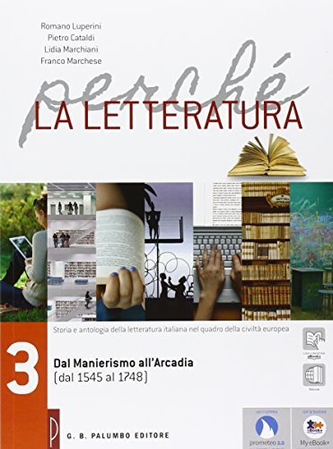 Perché la letteratura. Per le Scuole superiori. Con e-book. Con espansione online vol.3 di Romano Luperini, Pietro Cataldi, Lidia Marchiani edito da Palumbo