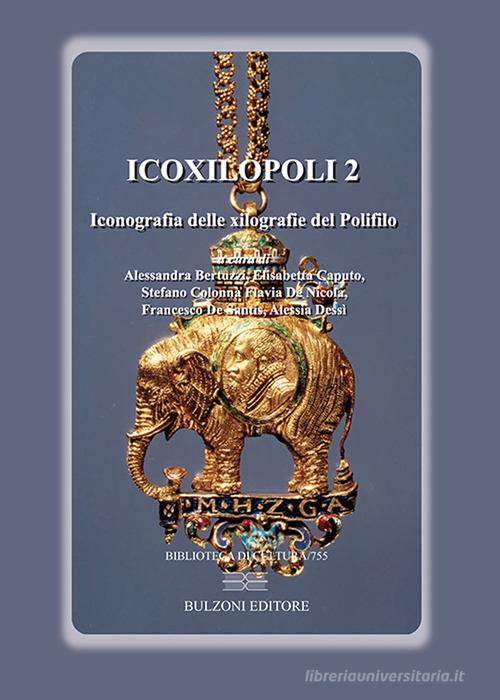 Icoxilòpoli. Iconografia delle xilografie del Polifilo vol. 2 edito da Bulzoni