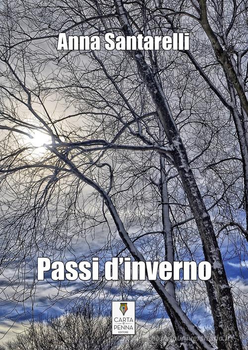 Passi d'inverno di Anna Santarelli edito da Carta e Penna