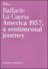 America 1957, a sentimental journey di Raffaele La Capria edito da Nottetempo