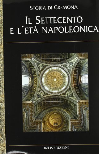 Storia di Cremona vol.7 edito da Bolis