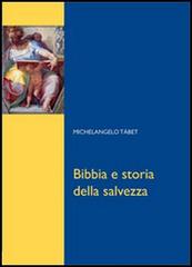 Bibbia e storia della salvezza di Michelangelo Tábet edito da Edusc