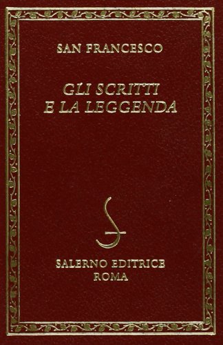 Gli scritti e la leggenda di Francesco d'Assisi (san) edito da Salerno Editrice