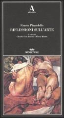 Riflessioni sull'arte di Fausto Pirandello edito da Abscondita