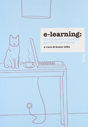 E-learning: strumenti e modelli per la formazione edito da Forum Edizioni