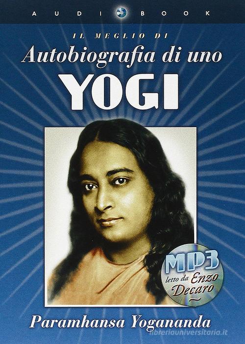 Autobiografia di uno yogi. Con libro di Yogananda (Swami) Paramhansa edito da Ananda Edizioni