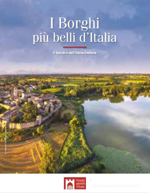 I borghi più belli d'Italia. Il fascino dell'Italia rivelata. Guida 2024 di Claudio Bacilieri edito da Società Editrice Romana