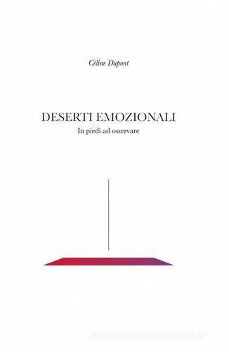 Deserti emozionali di Céline Dupont edito da ilmiolibro self publishing