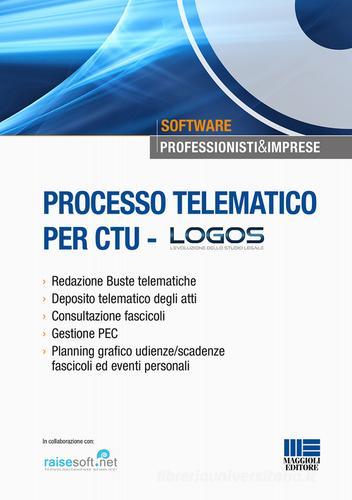 Processo telematico per CTU. Con software edito da Maggioli Editore