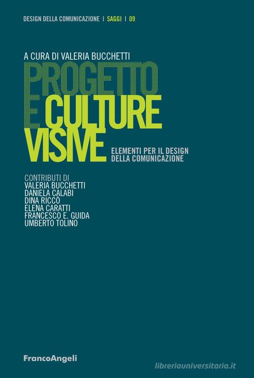 Progetto e culture visive. Elementi per il design della comunicazione edito da Franco Angeli