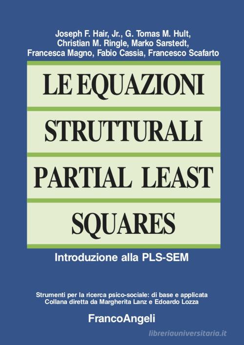 Le equazioni strutturali Partial Least Squares. Introduzione alla PLS-SEM edito da Franco Angeli