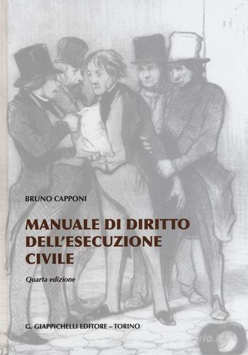 Manuale di diritto dell'esecuzione civile di Bruno Capponi edito da Giappichelli