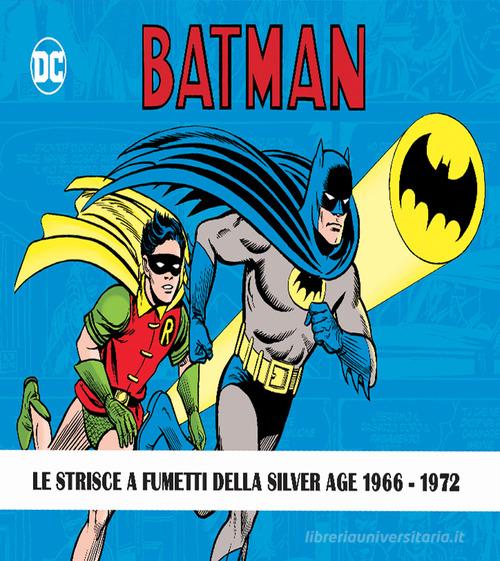 Batman. The Silver Age dailies and Sundays. Le strisce a fumetti della  Silver Age vol.1-3 di Whitney Ellsworth con Spedizione Gratuita -  9788892971813 in Supereroi