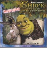 Shrek e vissero felici e contenti. Minilibro edito da Mondadori