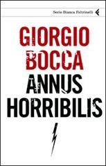 Annus horribilis di Giorgio Bocca edito da Feltrinelli