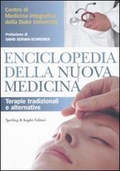Enciclopedia della nuova medicina. Terapie tradizionali e alternative edito da Sperling & Kupfer