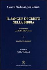 Il sangue di Cristo nella Bibbia. Commento dei padri della Chiesa vol.2 edito da Libreria Editrice Vaticana
