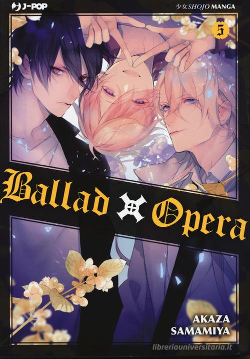Ballad X Opera vol. 5 di Akaza Samamiya edito da Edizioni BD