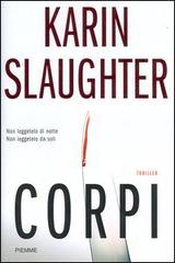 Corpi di Karin Slaughter edito da Piemme