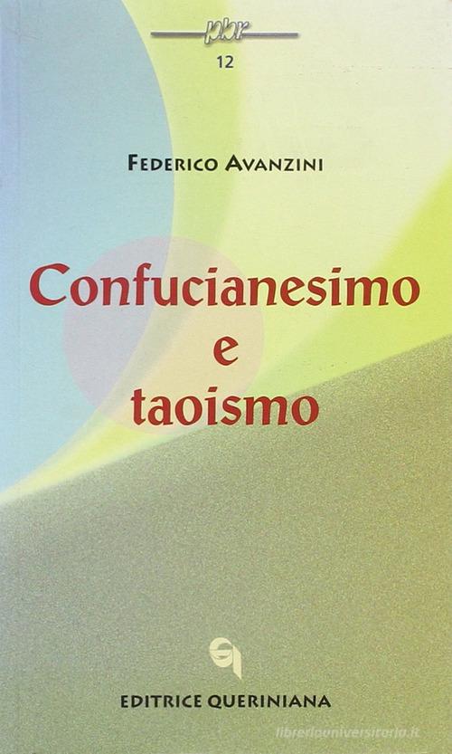 Confucianesimo e taoismo di Federico Avanzini edito da Queriniana