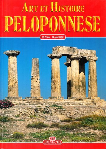 Arte e storia del Peloponneso. Ediz. francese edito da Bonechi